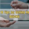 Top 10 Tips for Selling House Quickly