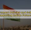 Government Policies and Schemes Supporting Indian Farmers